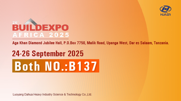 Luoyang Dahua Welcomes you to Visit Buildexpo Africa 2025